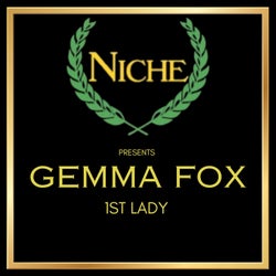 Niche Presents Gemma Fox 1st Lady
