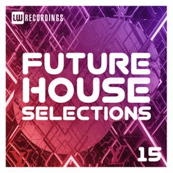 Future House Selections, Vol. 15