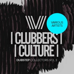 Clubbers Culture: Dubstep Collectors, Vol.3