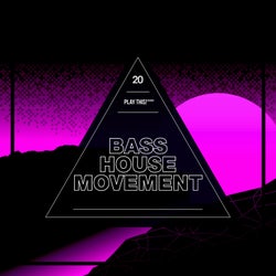 Bass House Movement Vol. 20