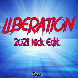 Liberation (2021 Kick Edit)