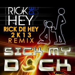 Sick My Duck Rick De Hey 2K13 Remix