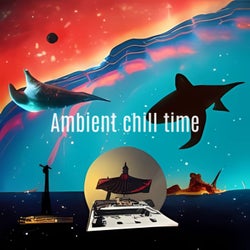 Ambient chill time