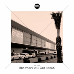 Ibiza Opening 2015 (Club Edition)