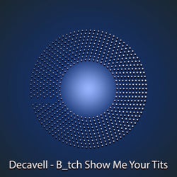 B_tch Show Me Your Tits