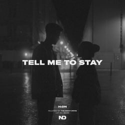 Tell Me To Stay