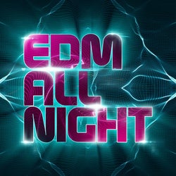 EDM All Night