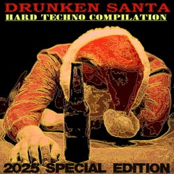 DRUNKEN SANTA/Hard Techno Compilation/2025 Special Edition
