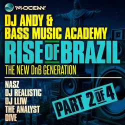 DJ Andy & Bass Music Academy Presents: RISE OF BRASIL - The New DnB Generation (Part 2)