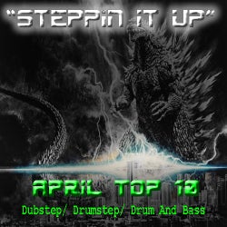 "Steppin it Up" - April Top 10