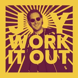 Joy / Work It Out