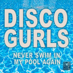 Never Swim in My Pool Again