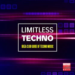 Limitless Techno (Ibiza Club Guide Of Techno Music)