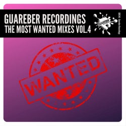 Guareber Recordings The Most Wanted Mixes, Vol. 4