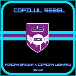 Copilul Rebel (Adrian Saguna x Ciprian Lemnaru Remix)