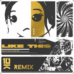 Like This (10K Sound Remix)
