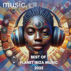 Best of Planet Ibiza Music 2025