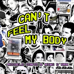 Can't Feel My Body (Michele Conte vs Ming D Bass House Mix)