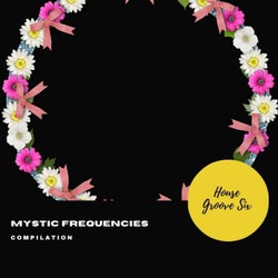 Mystic Frequencies