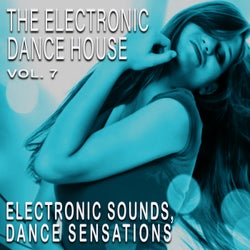The Electronic Dance House, Vol. 7