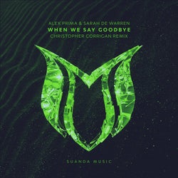When We Say Goodbye (Christopher Corrigan Remix)