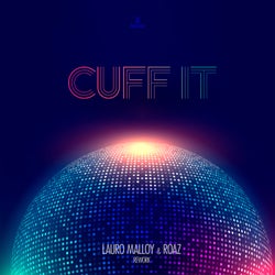 CUFF IT - Lauro Malloy & Roaz Remix