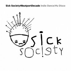 Sick Society #BeatportDecade Indie Dance / Nu Disco