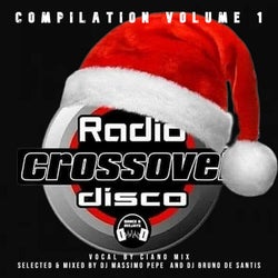 Radio Crossover Disco Compilation Vol.I Selected And Mixed By Dj Massimo Pepe and Dj Bruno De Santis