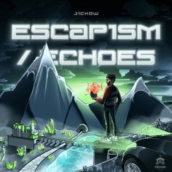Escapism / Echoes
