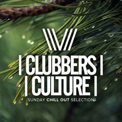Clubbers Culture: Sunday Chill Out Selection