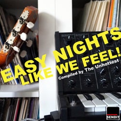 Easy Nights Like We Feel! Compiled by The Unhottest
