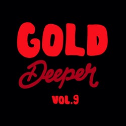 Gold Deeper, Vol. 9
