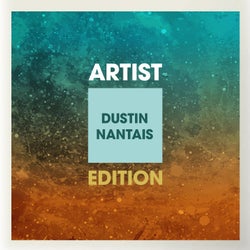 Artist Edition (Dustin Nantais Remix)