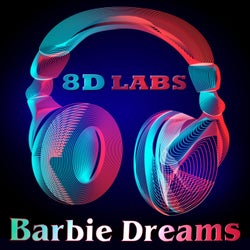 Barbie Dreams (8D Audio)