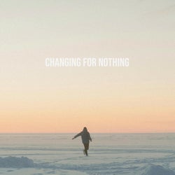 CHANGING FOR NOTHING