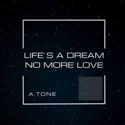 Life's A Dream-No More Love