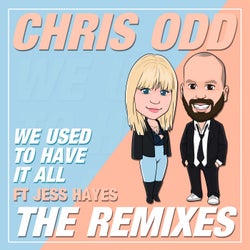 We Used to Have It All (feat. Jess Hayes) [The Remixes]