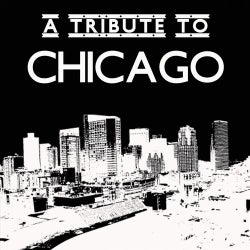 A Tribute To Chicago