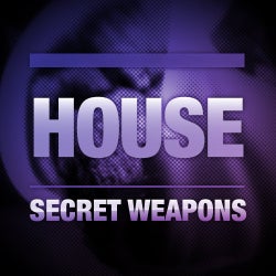 Secret Weapons: House