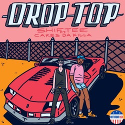 Drop Top (feat. Cakes Da Killa)