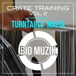 Crate Training, Vol.2 - Compiled By Turntable Mafia