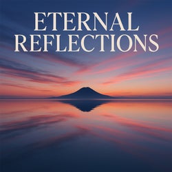 Eternal Reflections