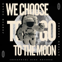 We Choose to Go to the Moon (Extended Mix)