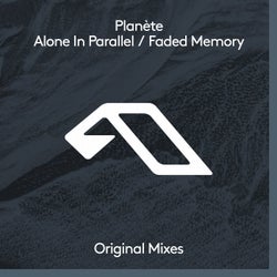 Alone In Parallel / Faded Memory