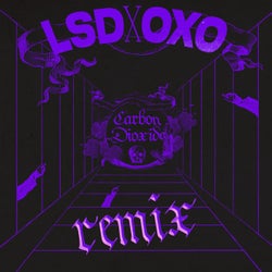 Carbon Dioxide (LSDXOXO Remix)