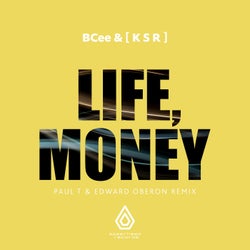 Life, Money (Paul T & Edward Oberon Remix)