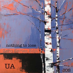 Nothing to Lose (Zero Series Edit)