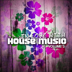 In Love With House Music Volume 3