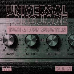 Universal Language, Vol. 21 - Tech & Deep Selection