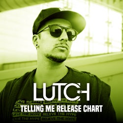 LUTCH - "Telling Me" Release Chart